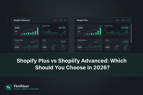 Shopify Plus vs Shopify Advanced: Which Should You Choose in 2026?