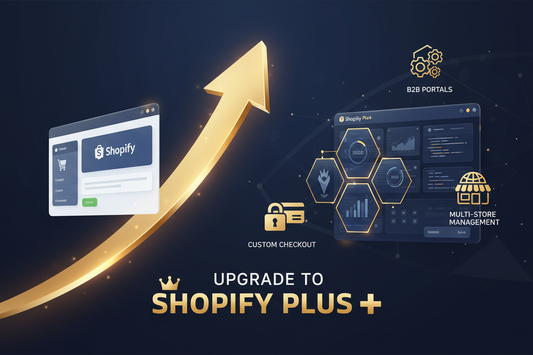 Shopify to Shopify Plus Upgrade
